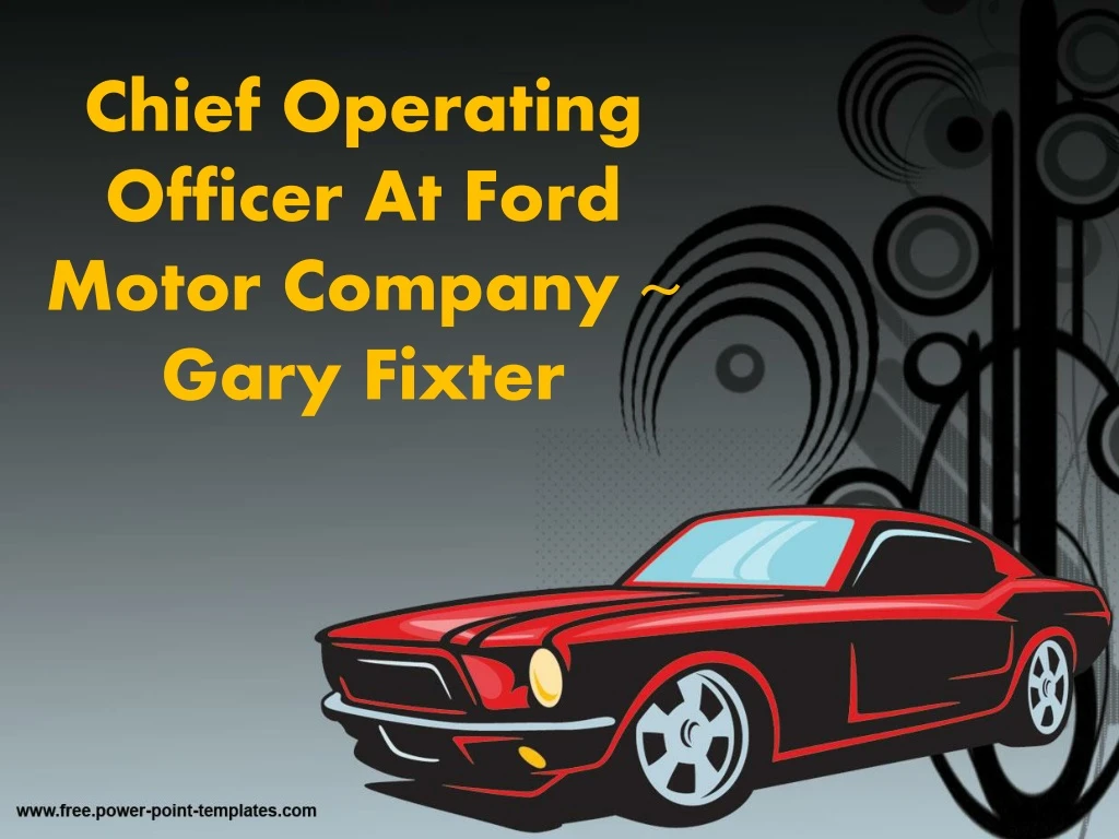 chief operating officer at ford motor company gary fixter
