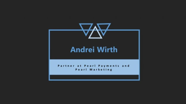 Andrei Wirth - Offer Consultation in Merchant Card Processing, Negotiation
