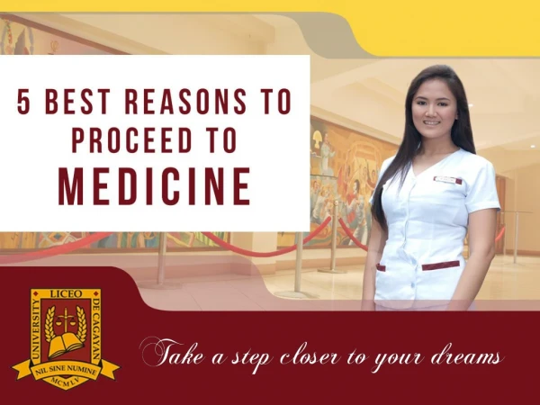 5 Best Reasons to Proceed to Medicine