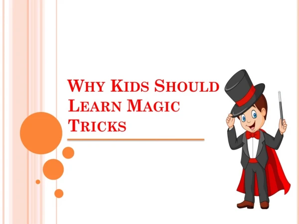 Why Kids Should Learn Magic Tricks