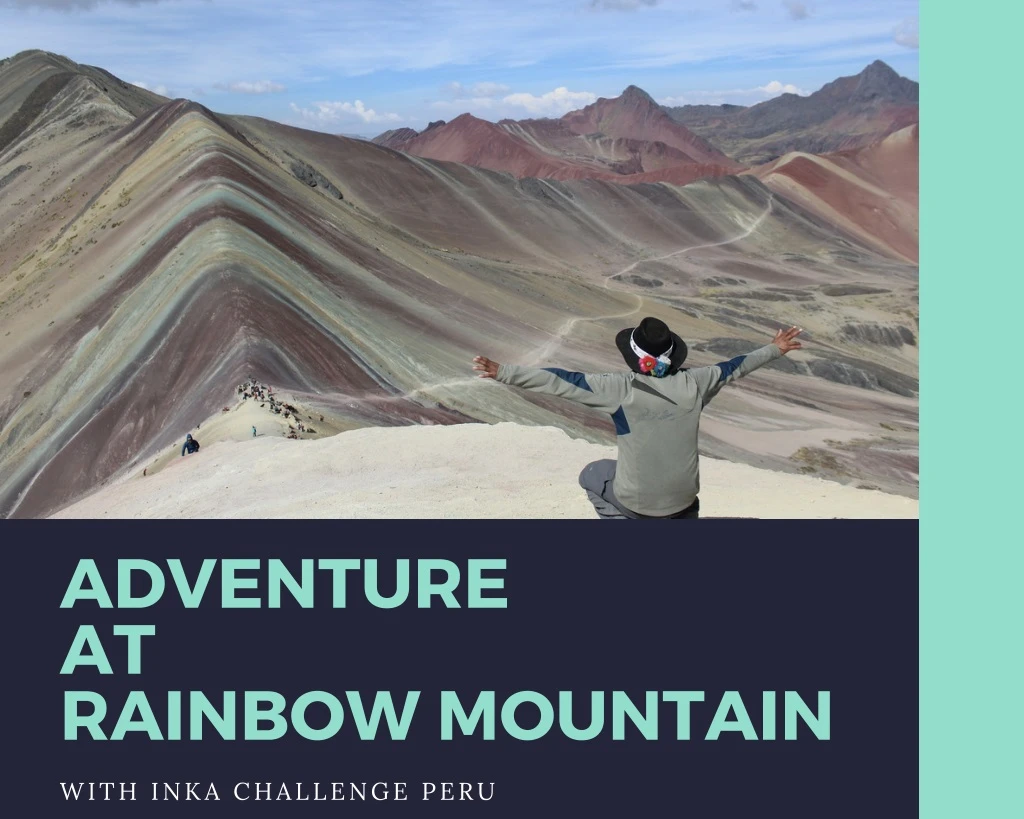 adventure at rainbow mountain