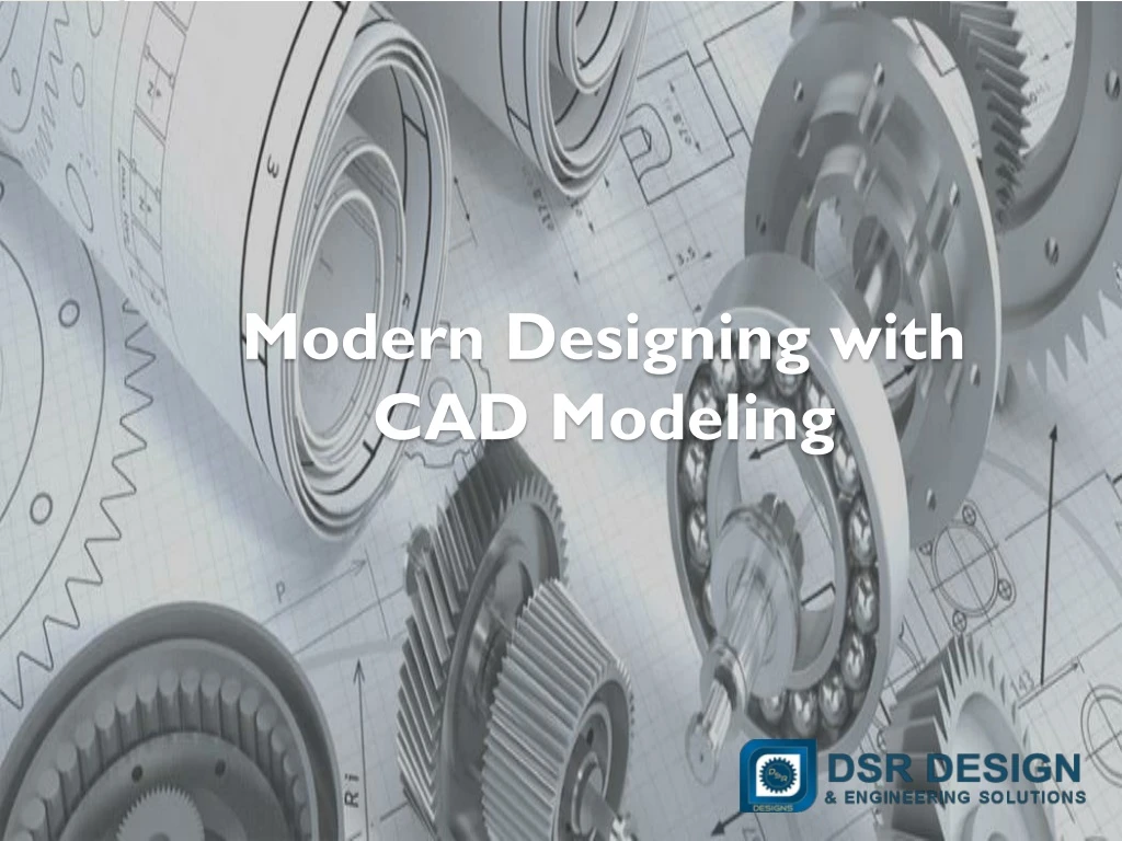 modern designing with cad modeling