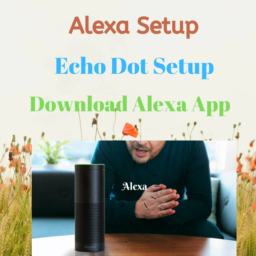 alexa setup echo dot setup download alexa app