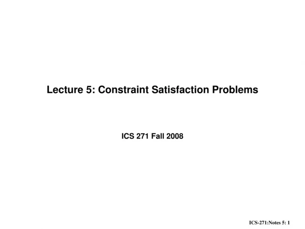 Lecture 5: Constraint Satisfaction Problems