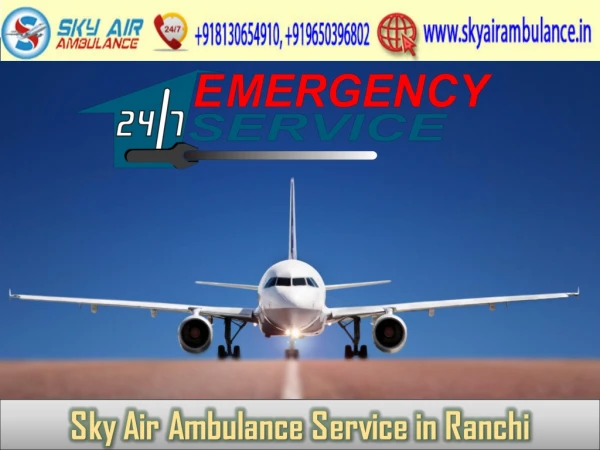 Select ICU Air Ambulance in Ranchi for Patient Transportation