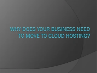 PPT - Why Move Your Business To Cloud PowerPoint Presentation, Free ...