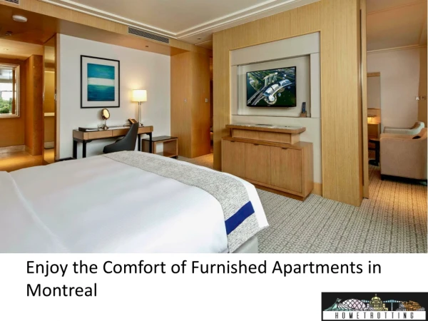 Enjoy the Comfort of Furnished Apartments in Montreal