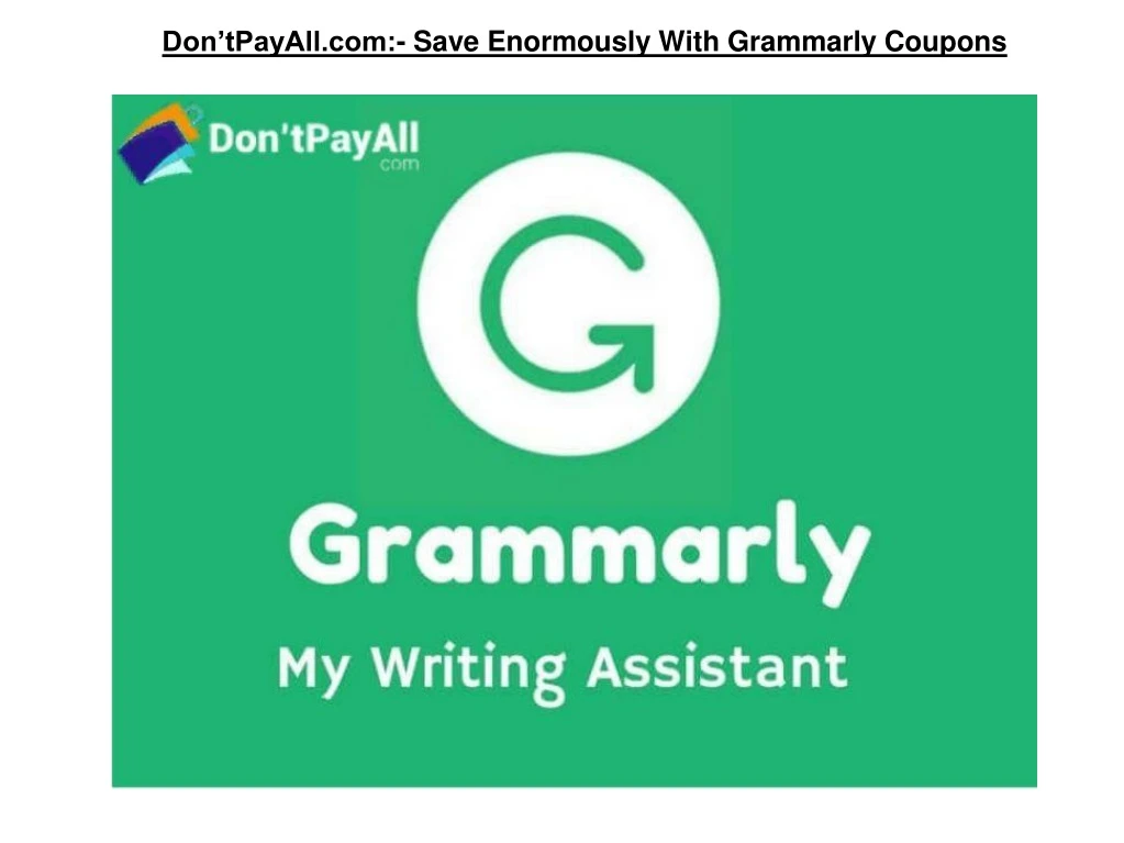 don tpayall com save enormously with grammarly