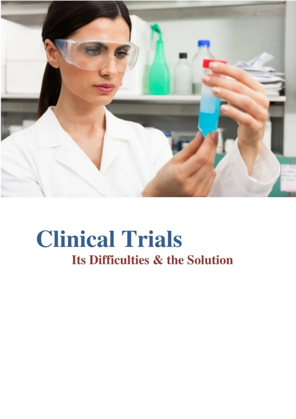 Clinical Trials, its Difficulties & the Solution