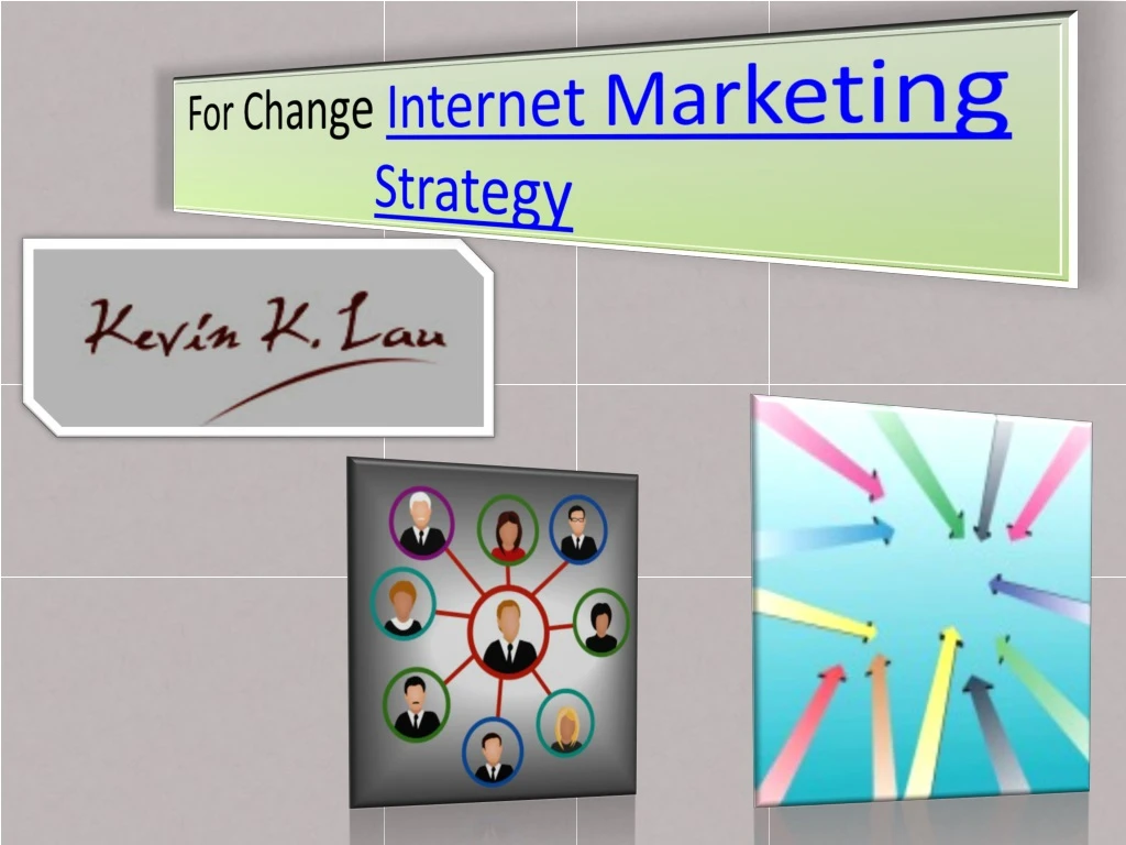 for change internet marketing strategy