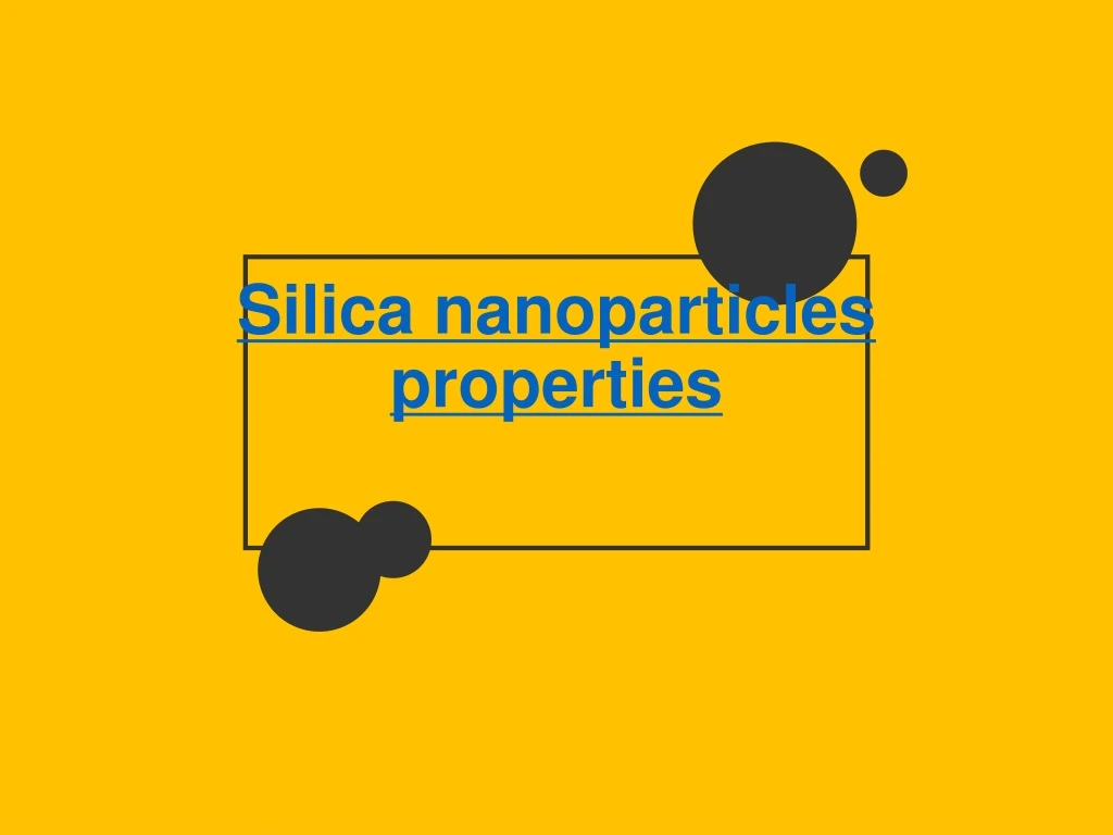 s ilica nanoparticles properties