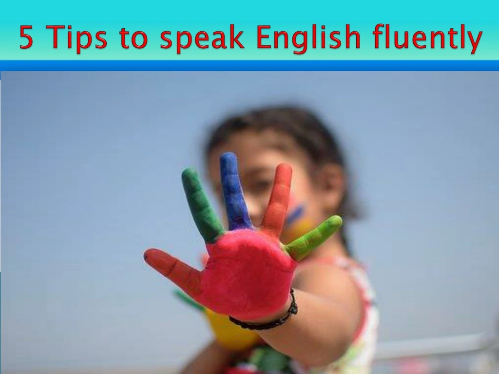 5 tips to speak english fluently