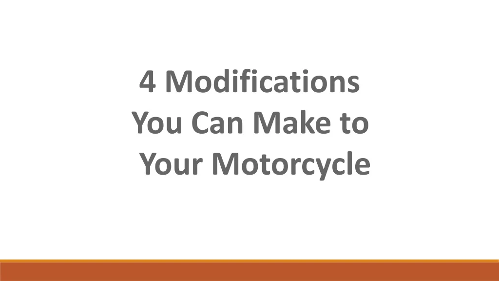 4 modifications you can make to your motorcycle