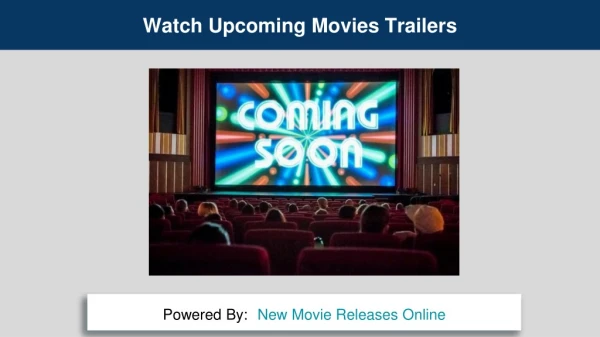 Watch Upcoming Movies Trailers