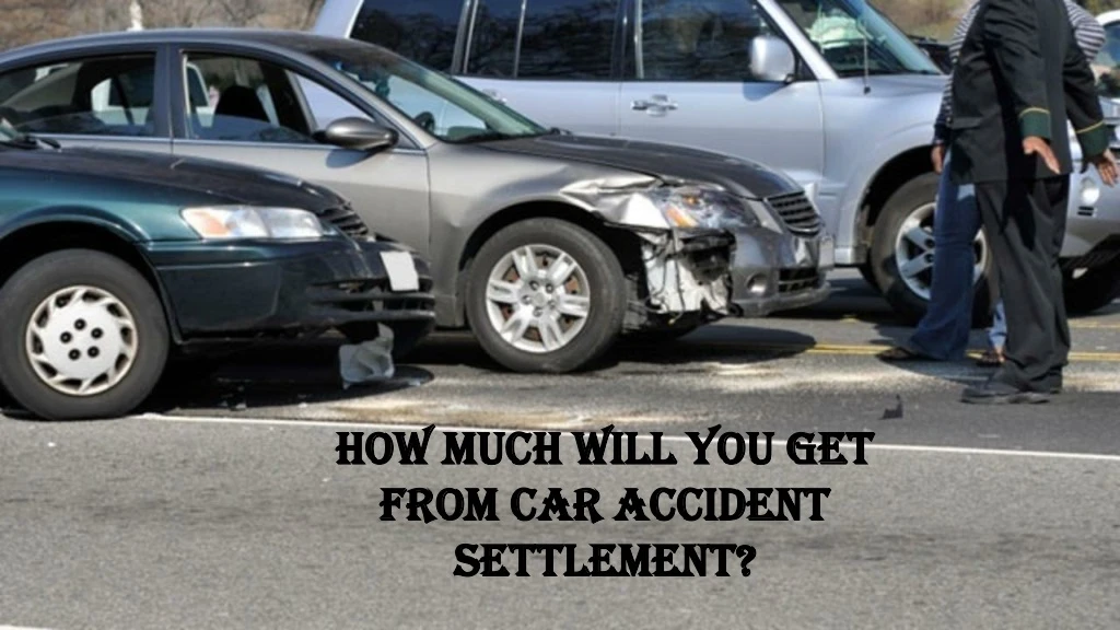 how much will you get from car accident settlement
