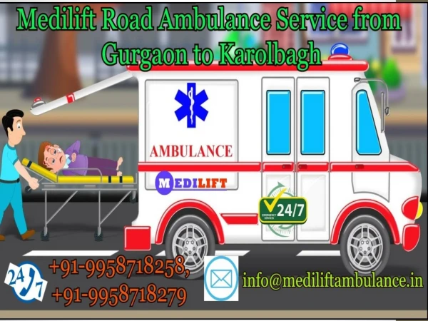 Advacne Medcial Facility Ambulance from Gurgaon to Karolbagh By Medilift Ambulance