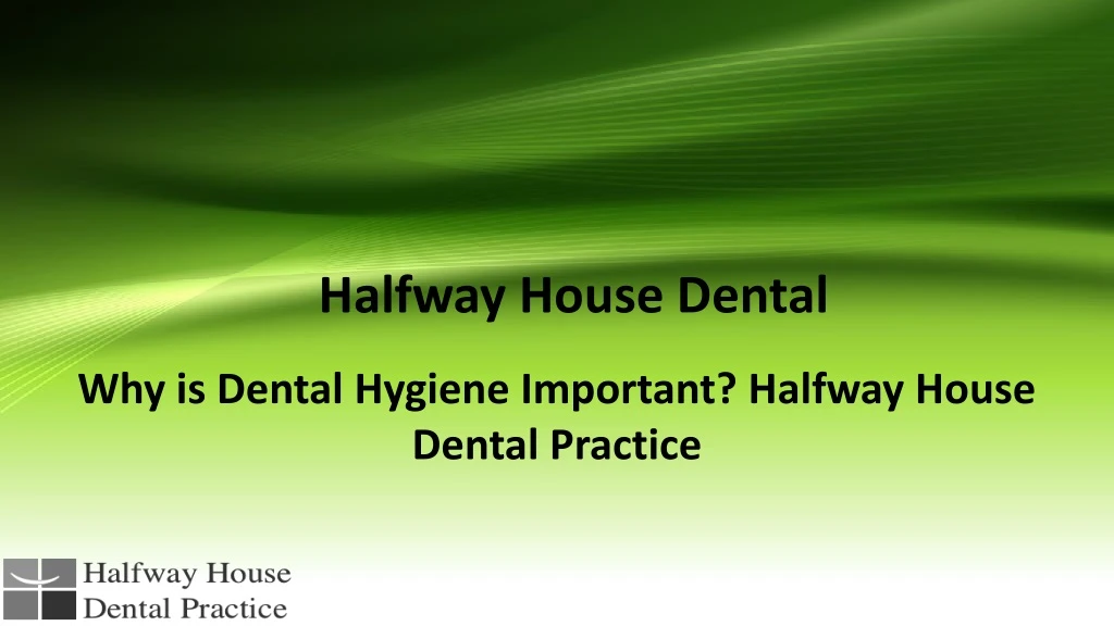 halfway house dental