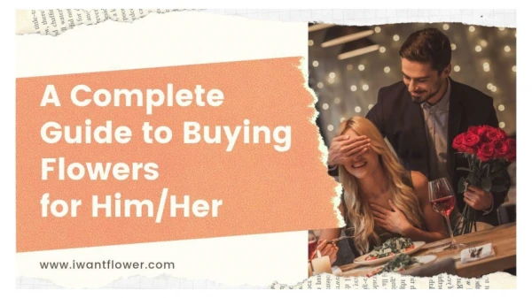 A Complete Guide to Buying Flowers for Him/Her