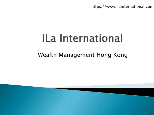 ILA International Hong Kong | Wealth Management Hong Kong