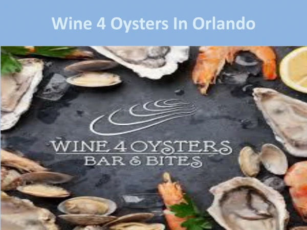 Wine 4 Oysters In Orlando