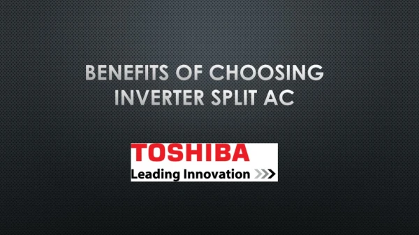 ​Benefits of Choosing Inverter Split AC