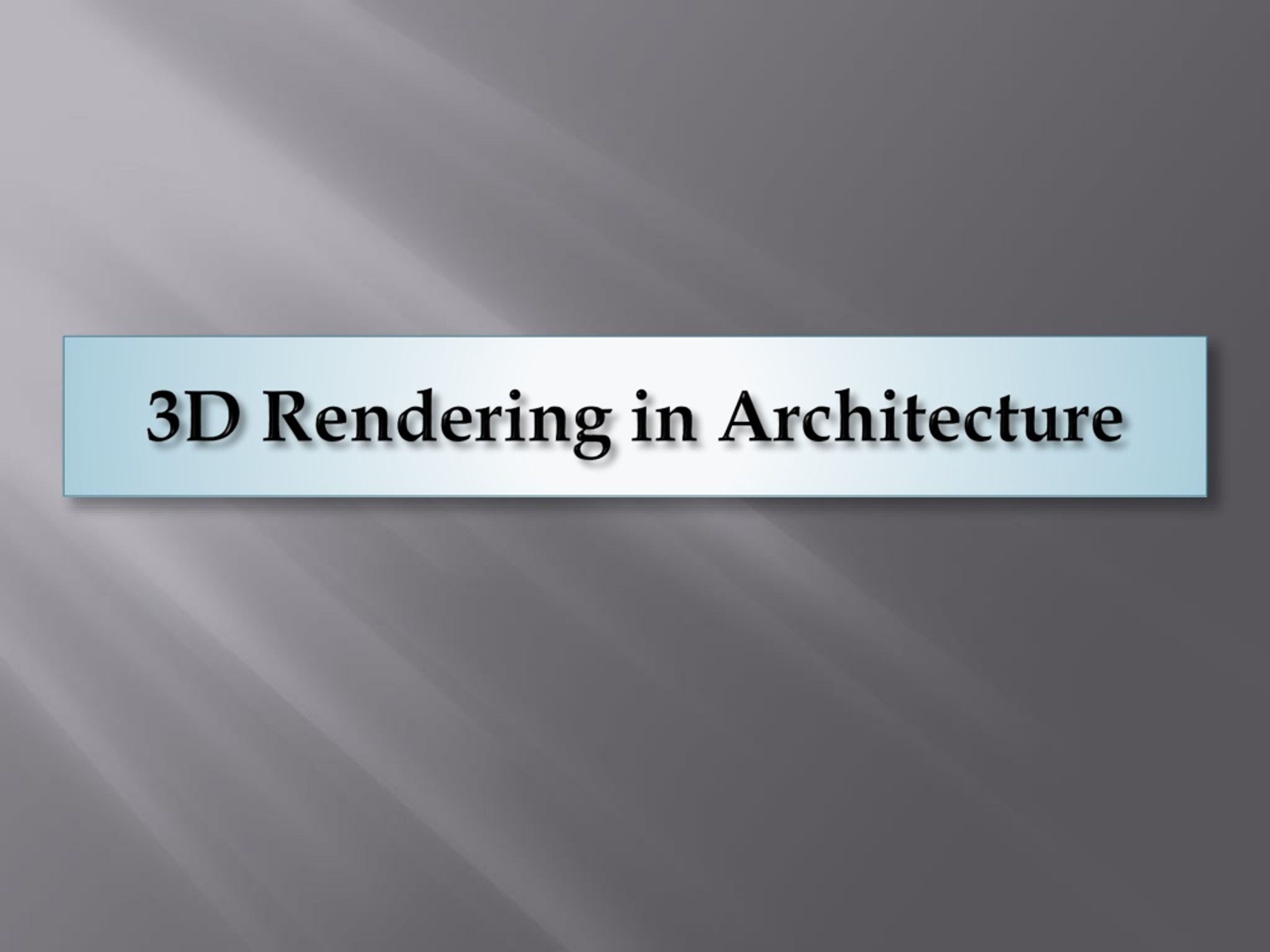 PPT - Why is 3D Rendering an Important part in the field of ...