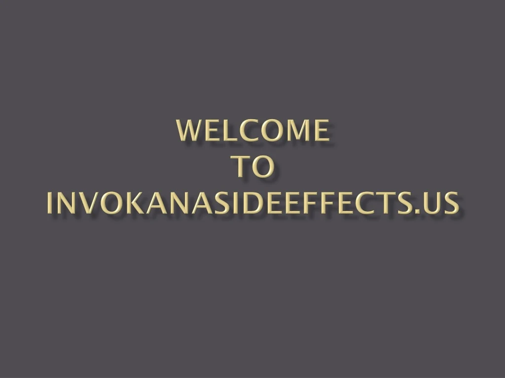 welcome to invokanasideeffects us