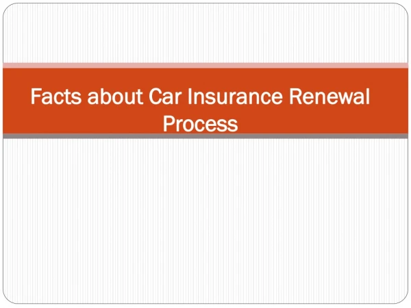 Facts about Car Insurance Renewal Process