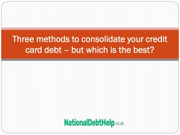 Three methods to consolidate your credit card debt