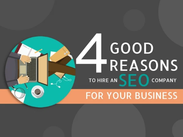 4 Good Reasons To Hire An SEO Company For Your Business