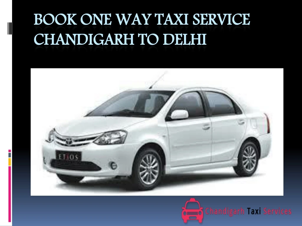 book one way taxi service chandigarh to delhi