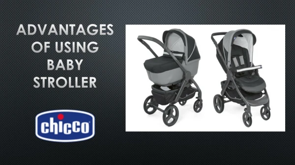 ​Advantages of Using Baby Stroller