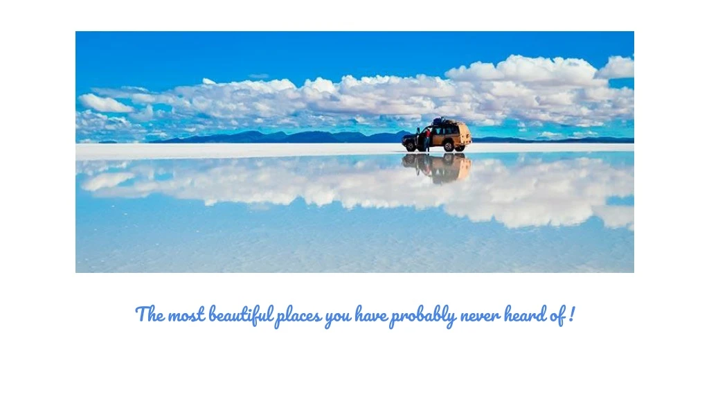 the most beautiful places you have probably never