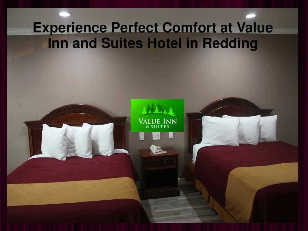 experience perfect comfort at value