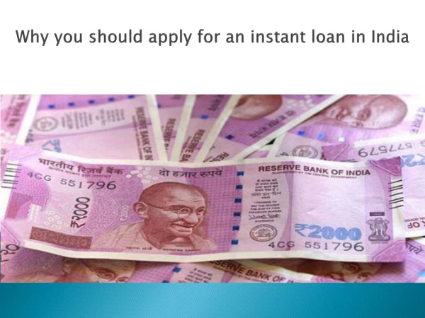 Why you should apply for an instant loan in India