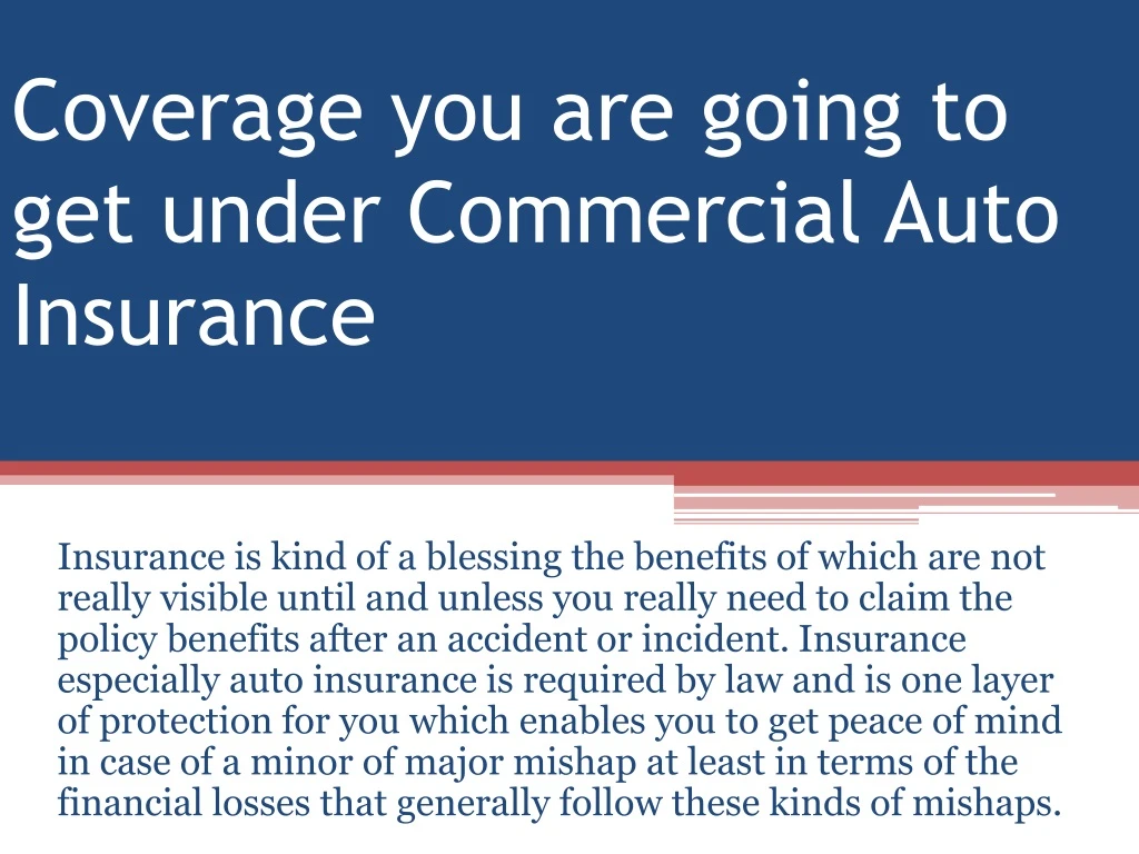 coverage you are going to get under commercial auto insurance