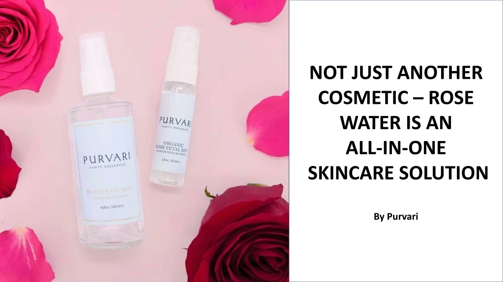 not just another cosmetic rose water