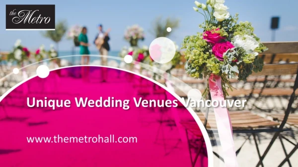 Unique Wedding Venues Vancouver - www.themetrohall.com