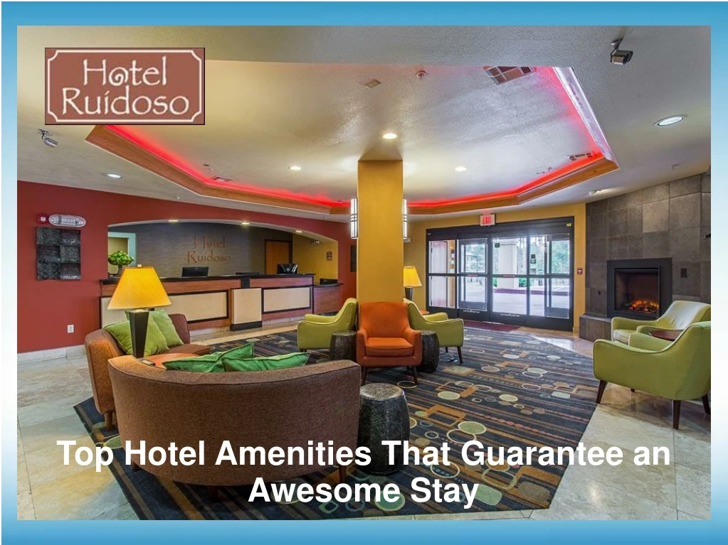 top hotel amenities that guarantee an awesome stay