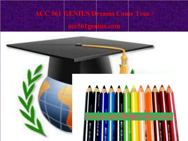 ACC 561 GENIUS Dreams Come True / acc561genius.com