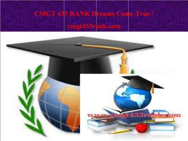 CMGT 433 RANK Dreams Come True / cmgt433rank.com