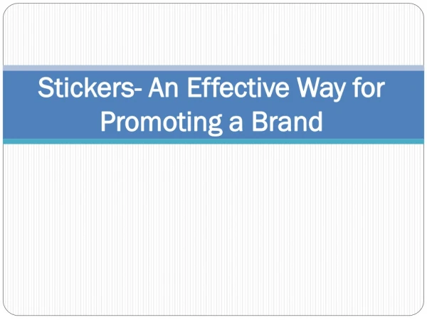 Stickers- An Effective Way for Promoting a Brand