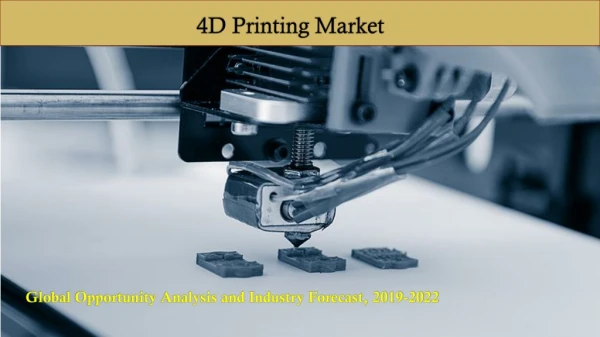 4D Printing Market PPT