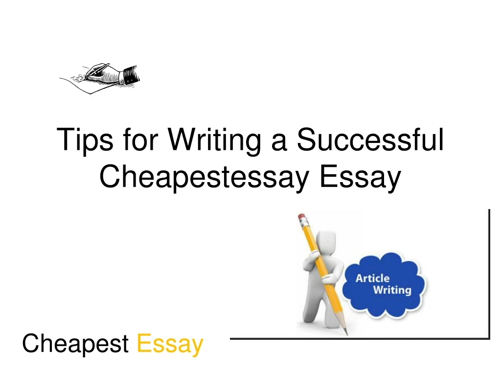 tips for writing a successful cheapestessay essay