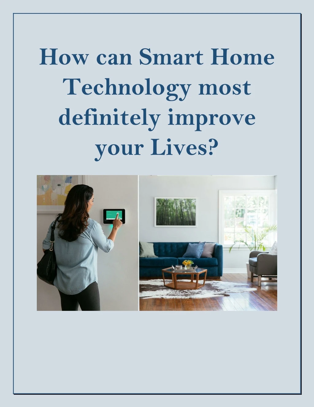 how can smart home technology most definitely