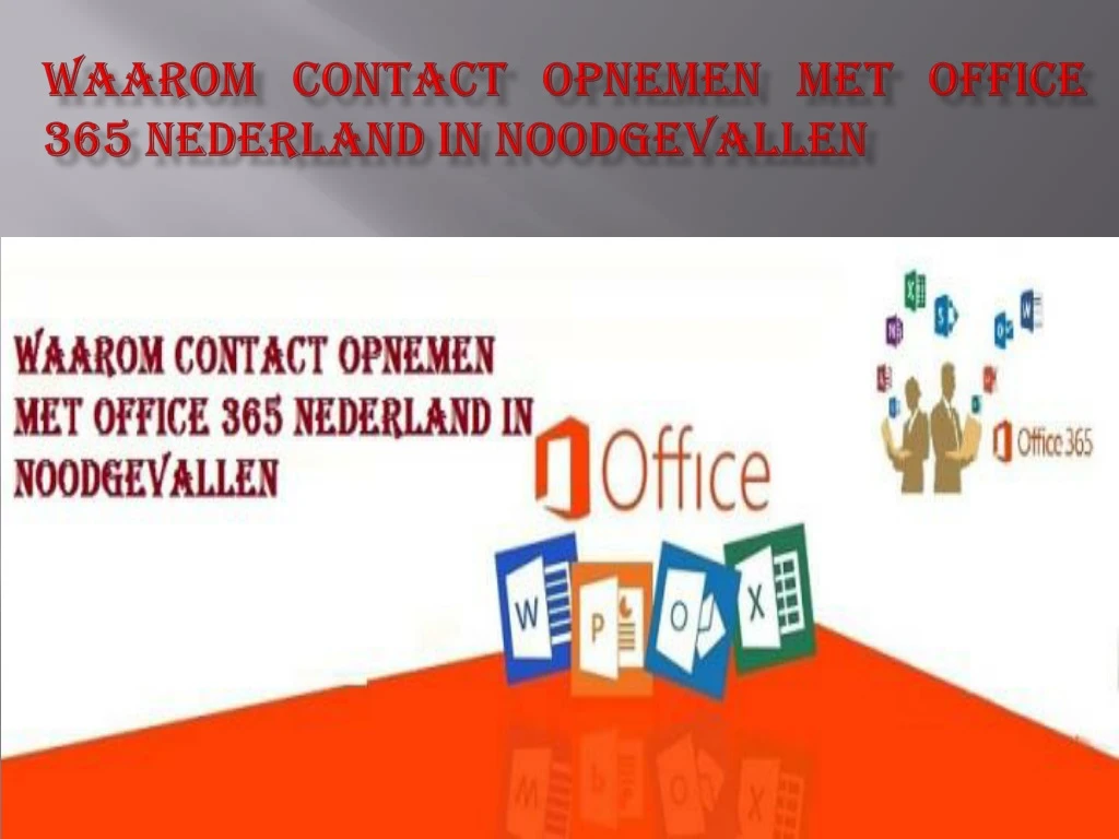waarom contact opnemen met office 365 nederland in noodgevallen