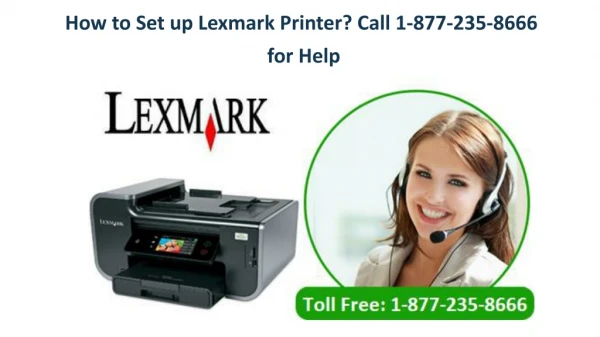 How to Set Up Lexmark Printer? Call 1-877-235-8666 for Help