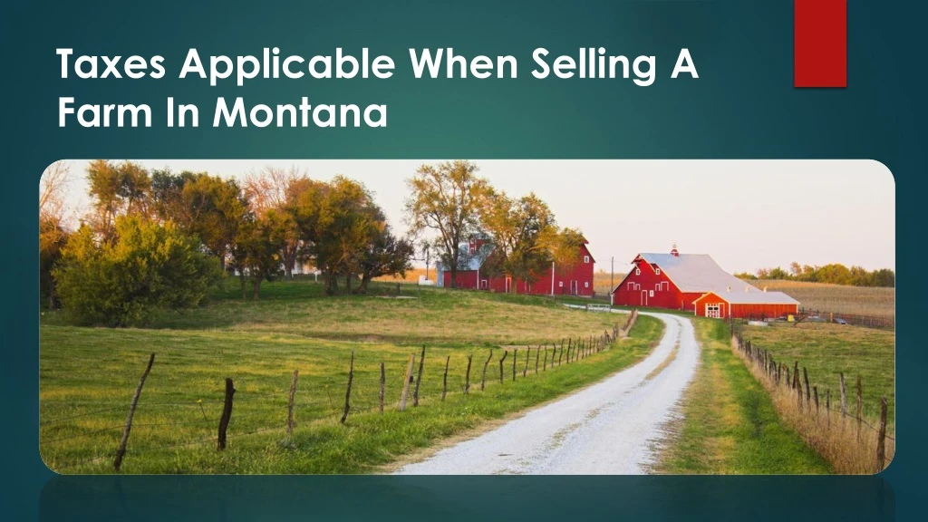 taxes applicable when selling a farm in montana