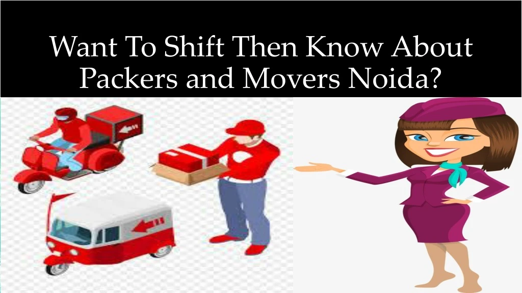 want to shift then know about packers and movers noida
