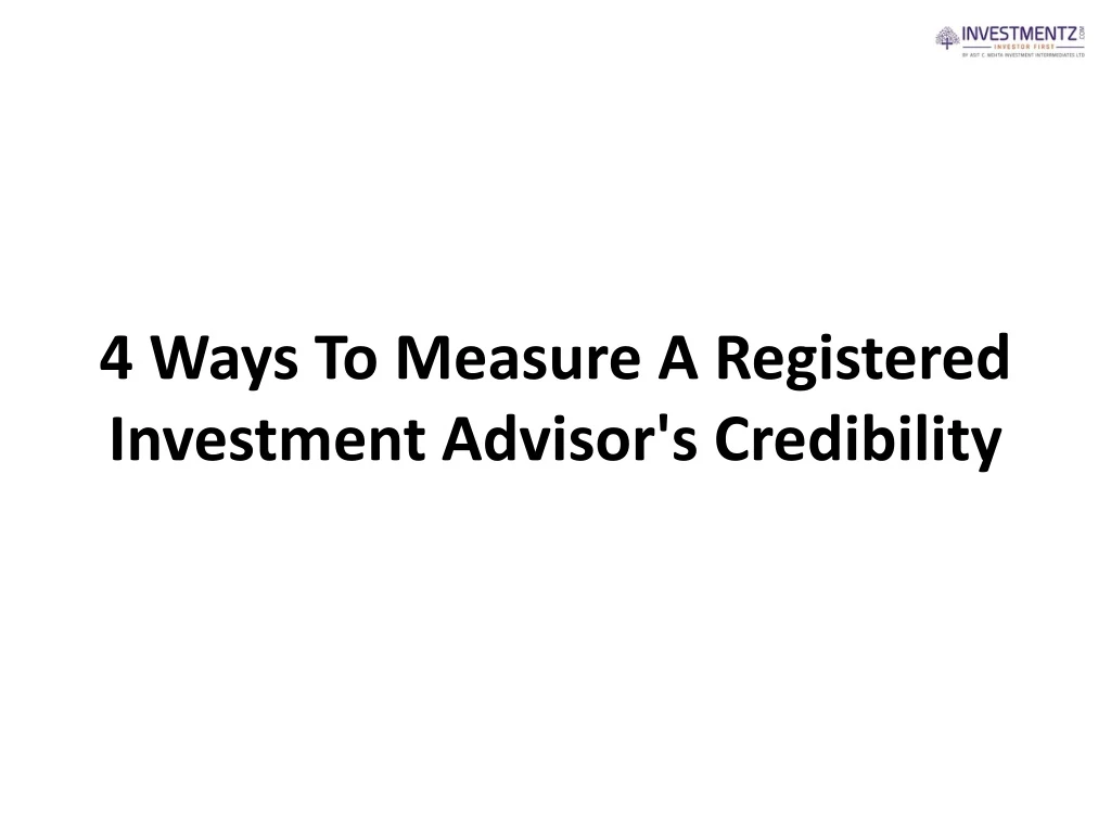 4 ways to measure a registered investment advisor s credibility